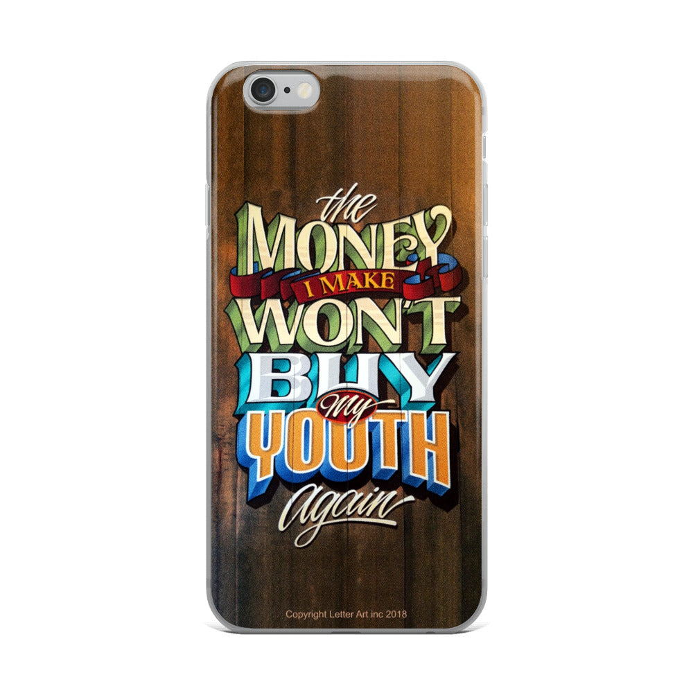 iPhone Case "The Money I Make Won't Buy My Youth Again" - John King Letter Art