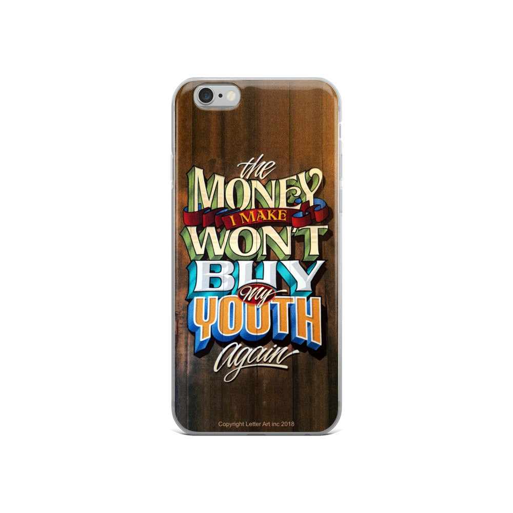 iPhone Case "The Money I Make Won't Buy My Youth Again" - John King Letter Art