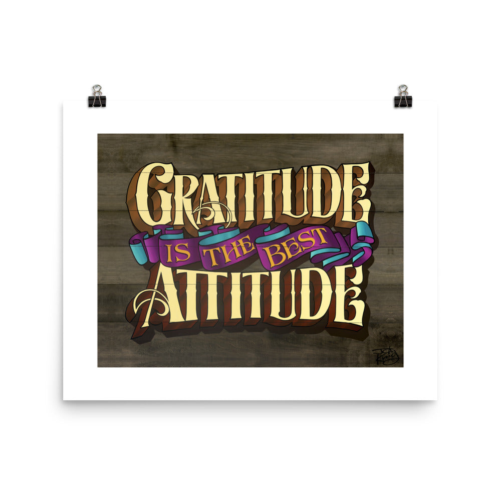 "Gratitude Is The Best Attitude" Print - John King Letter Art