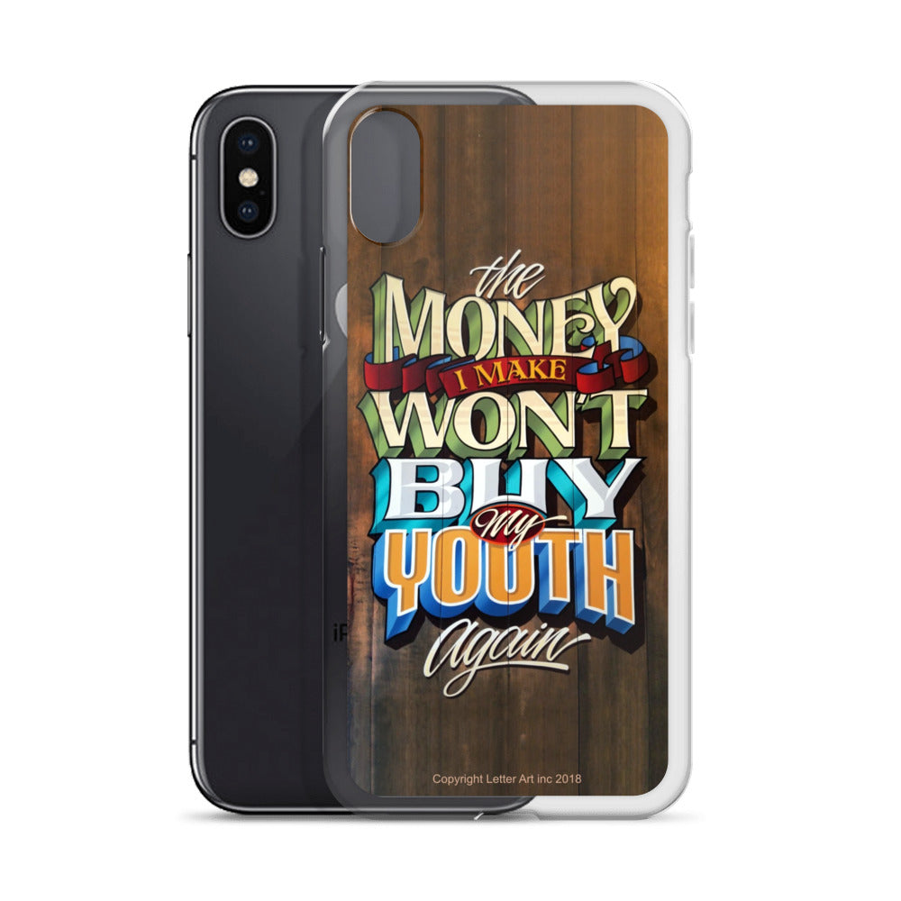 iPhone Case "The Money I Make Won't Buy My Youth Again" - John King Letter Art