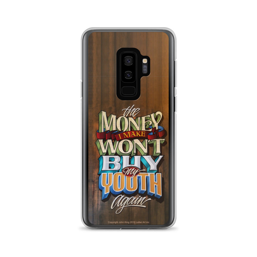 Samsung Phone Case "The Money I Make Won't Buy My Youth Again" - John King Letter Art