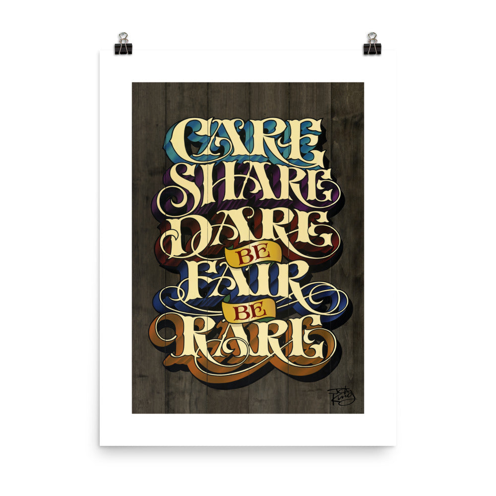 "Care Share Dare Be Fair Be Rare" Print - John King Letter Art