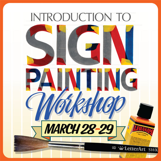 Introduction to Sign Painting Workshop. March 28th-29th 2026