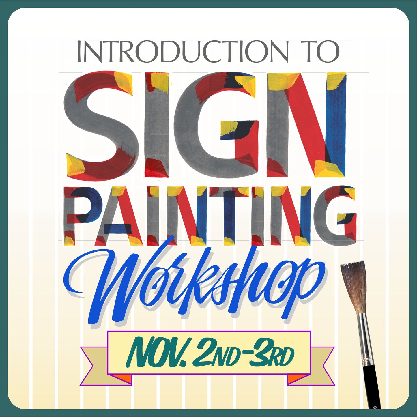 Introduction to Sign Painting Workshop. Nov. 2nd-3rd 2024