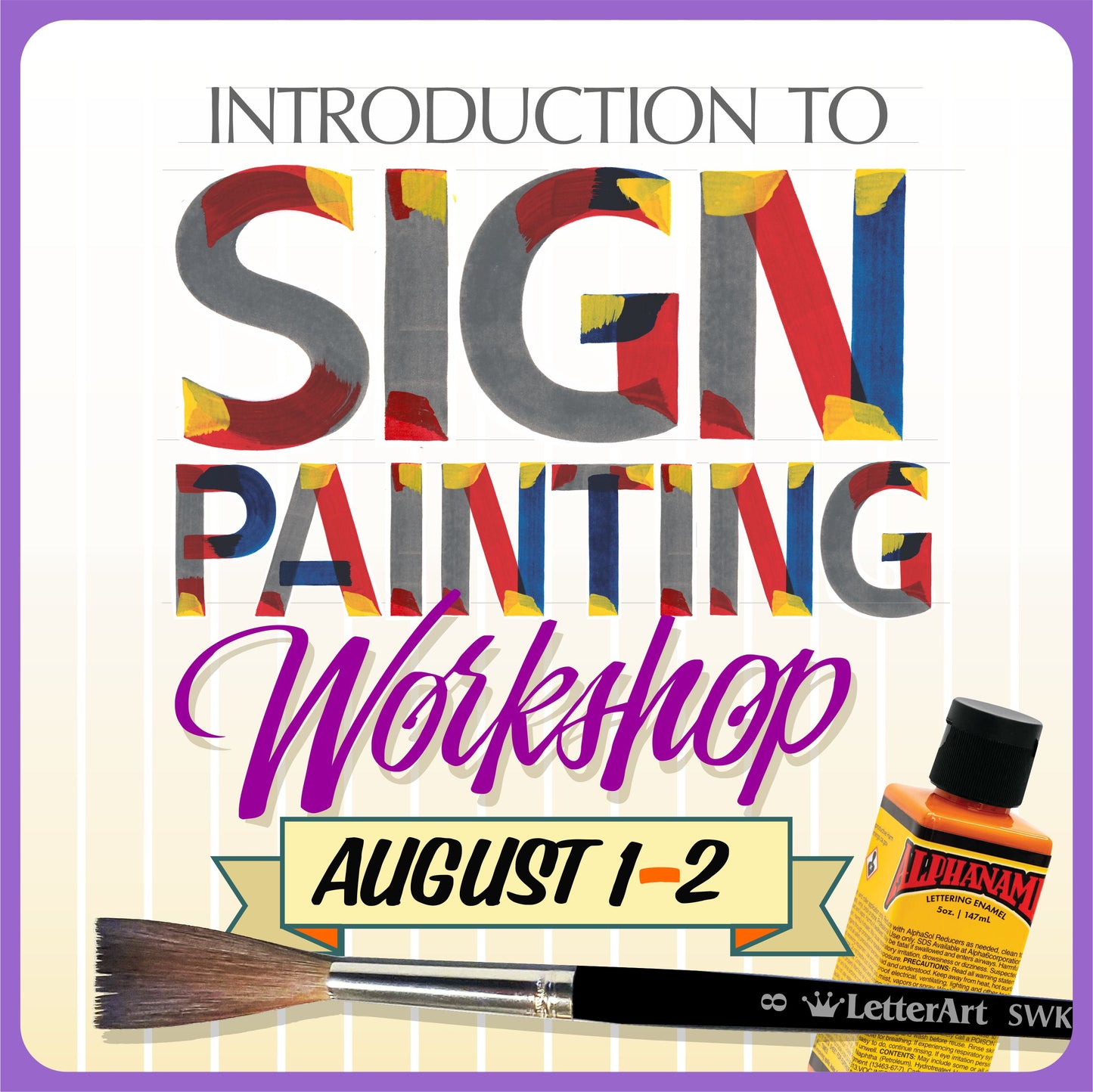 Introduction to Sign Painting Workshop. August 1st-2nd 2026
