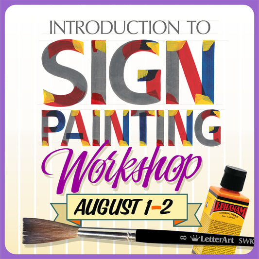 Introduction to Sign Painting Workshop. August 1st-2nd 2026