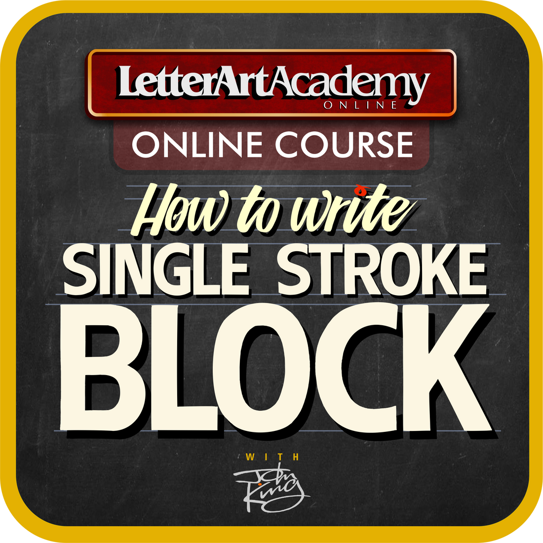 How to write SINGLE STROKE BLOCK LETTERING – John King Letter Art