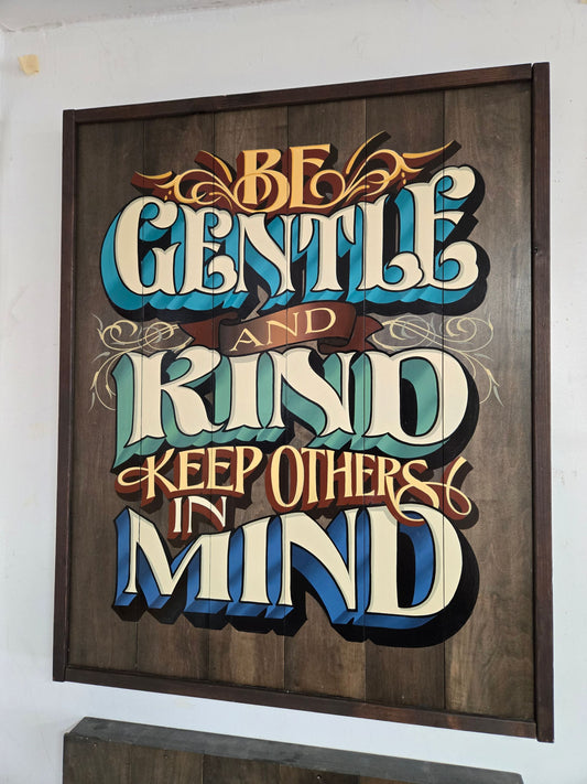 Be Gentle and Kind