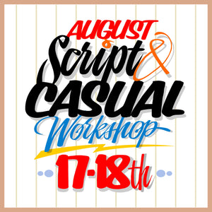 AUGUST Script and Casual Lettering Workshop. August 18th-19th 2018 - John King Letter Art