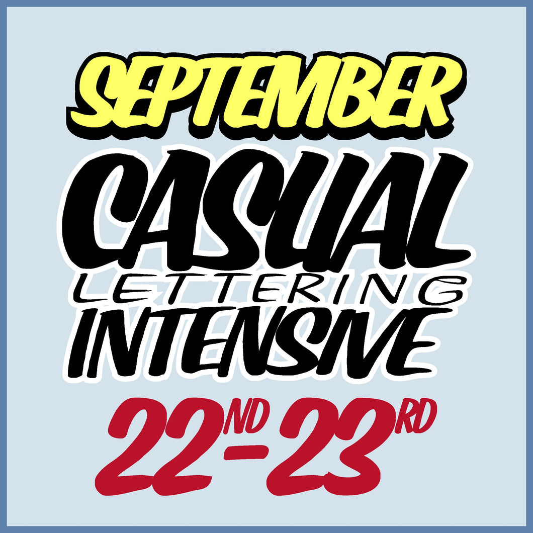 CASUAL LETTERING INTENSIVE Workshop. SEPTEMBER 22-23 - John King Letter Art