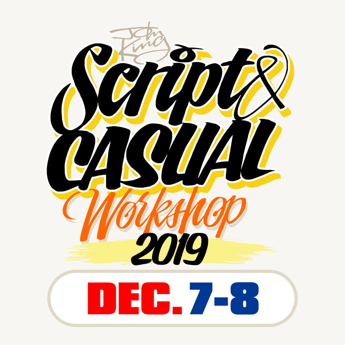 December Script and Casual Lettering Workshop. DEC. 7th-8th 2019 - John King Letter Art