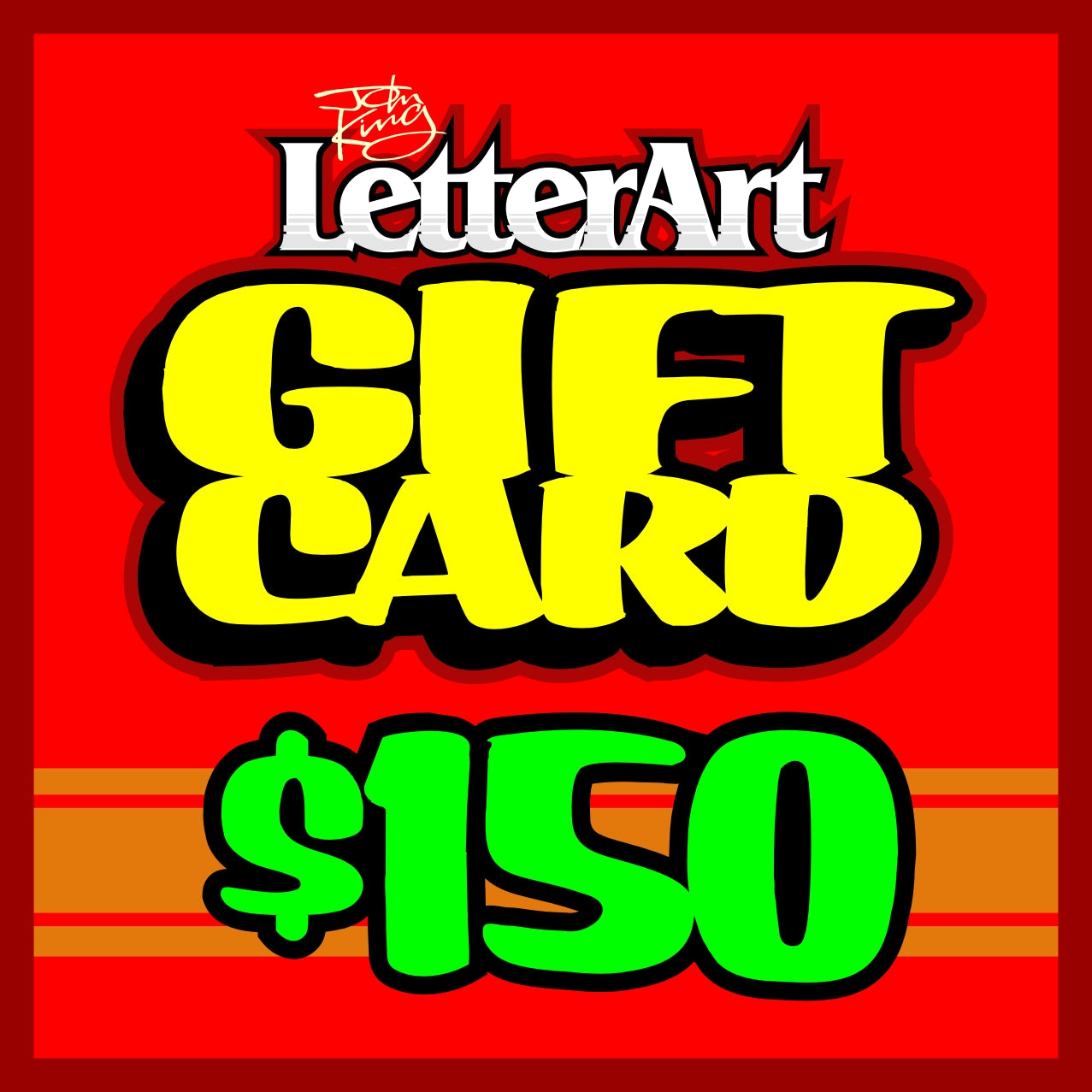 John King Letter Art GIFT CARD $150 - John King Letter Art