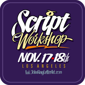 2 Day SCRIPT Workshop. November 17-18th 2018 - John King Letter Art