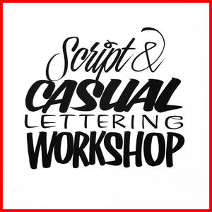 Script and Casual Lettering Workshop. November 11-12th 2017 - John King Letter Art
