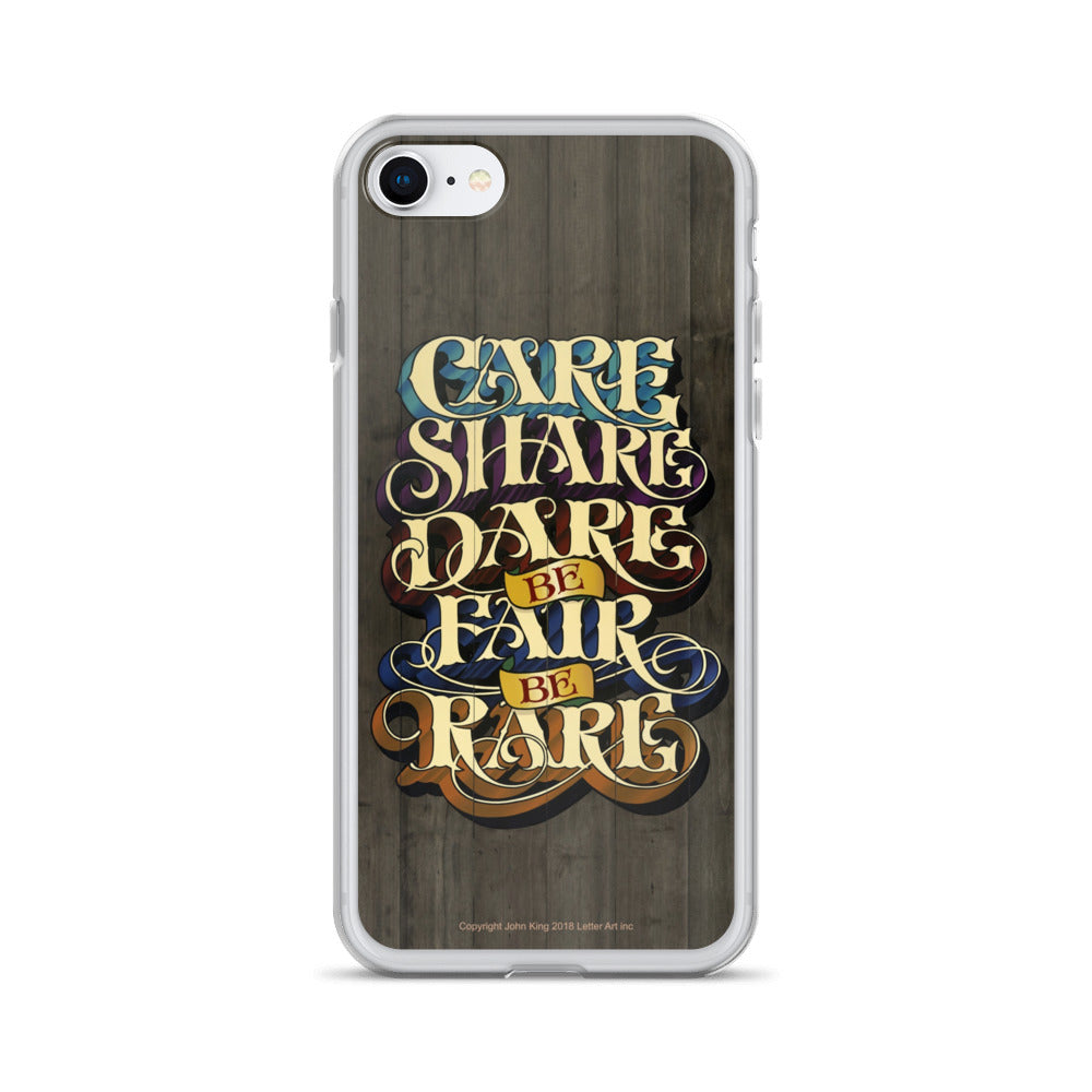 iPhone Case "Care Share Dare Be Fair Be Rare" - John King Letter Art