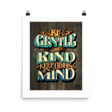 "Be Gentle and Kind Keep Others In Mind" Print. - John King Letter Art