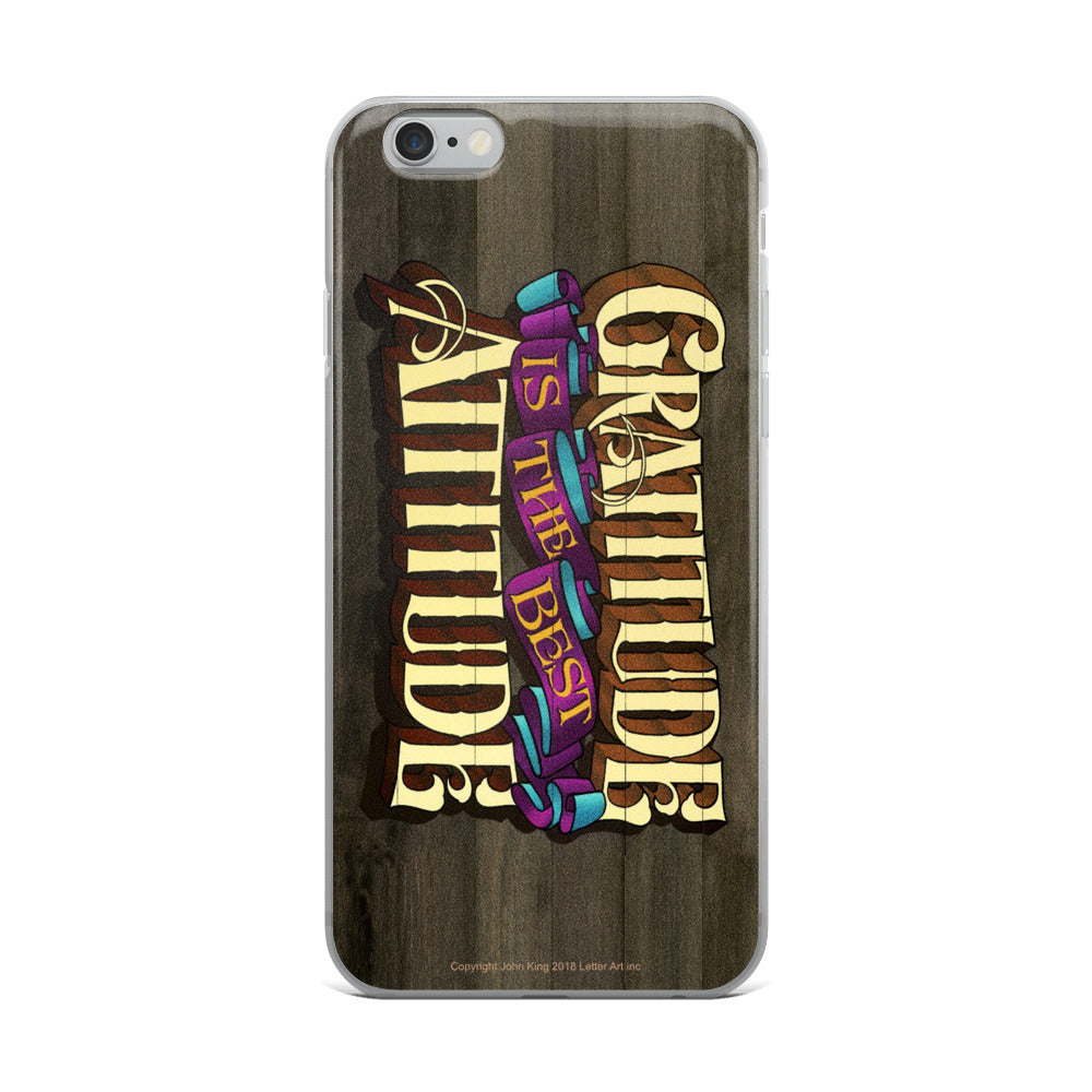 iPhone Case "Gratitude is the Best Attitude" - John King Letter Art