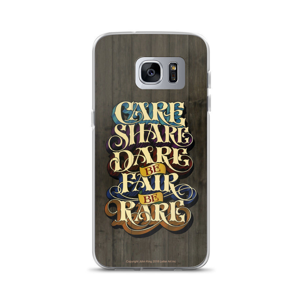 Samsung Phone Case "Care Share Dare Be Fair Be Rare" - John King Letter Art