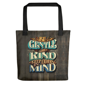 Tote Bag "Be Gentle and Kind Keep Others in Mind" - John King Letter Art