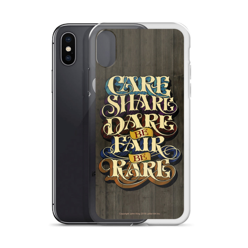 iPhone Case "Care Share Dare Be Fair Be Rare" - John King Letter Art