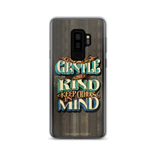 Samsung Phone Case "Be Gentle and Kind Keep Others In Mind" - John King Letter Art