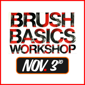 BRUSH BASICS Workshop. November 3rd - John King Letter Art